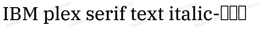 IBM plex serif text italic字体转换